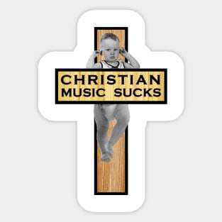 Christian Music Sucks Sticker